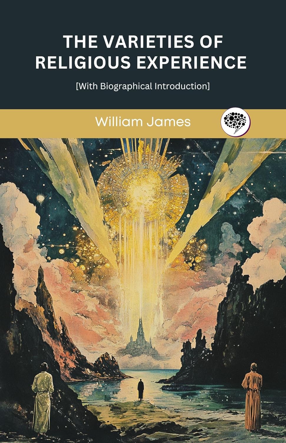 The Varieties of Religious Experience by William James